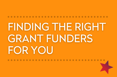 Finding the Right Grant Funders for You