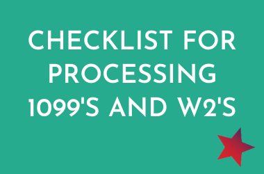 Checklist for Processing 1099’s and W2s