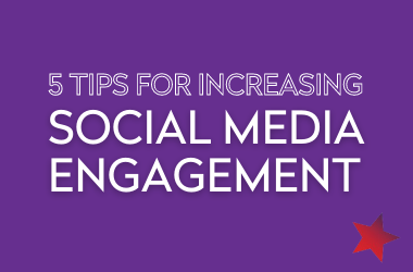Five Tips for Increasing Social Media Engagement