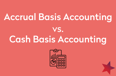 Accrual Basis Accounting vs Cash Basis Accounting