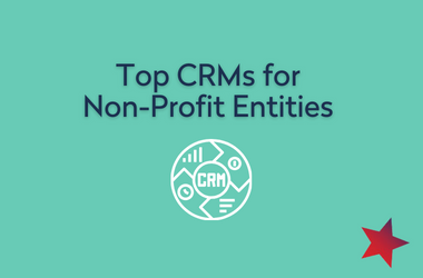 Top CRMs for Non-Profit Entities