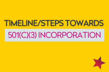 Timeline and Steps Towards 501(c)3 Incorporation