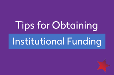 Tips for Obtaining Institutional Funding
